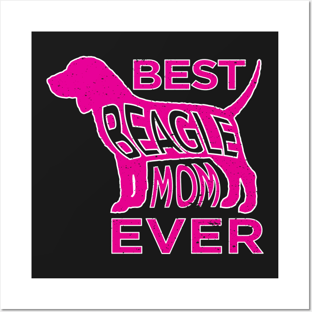 Best Beagle Dog Mom Ever: Beagle Shirt for Girls Wall Art by bamalife